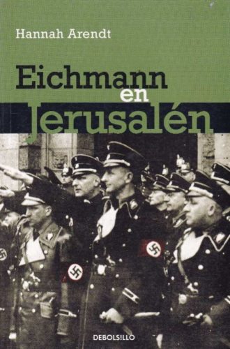 Eichmann en Jerusalén por Hannah Arendt
